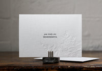 Letterpress Notecard - You Truly Are Wonderful