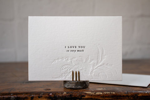 Letterpress Notecard - I Love You So Very Much