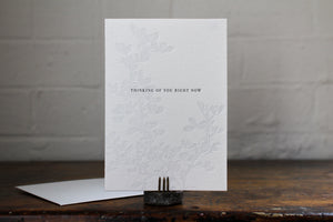 Letterpress Greeting Card - "Thinking of you right now"