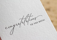 Letterpress Greeting Card - Congratulations To You Both