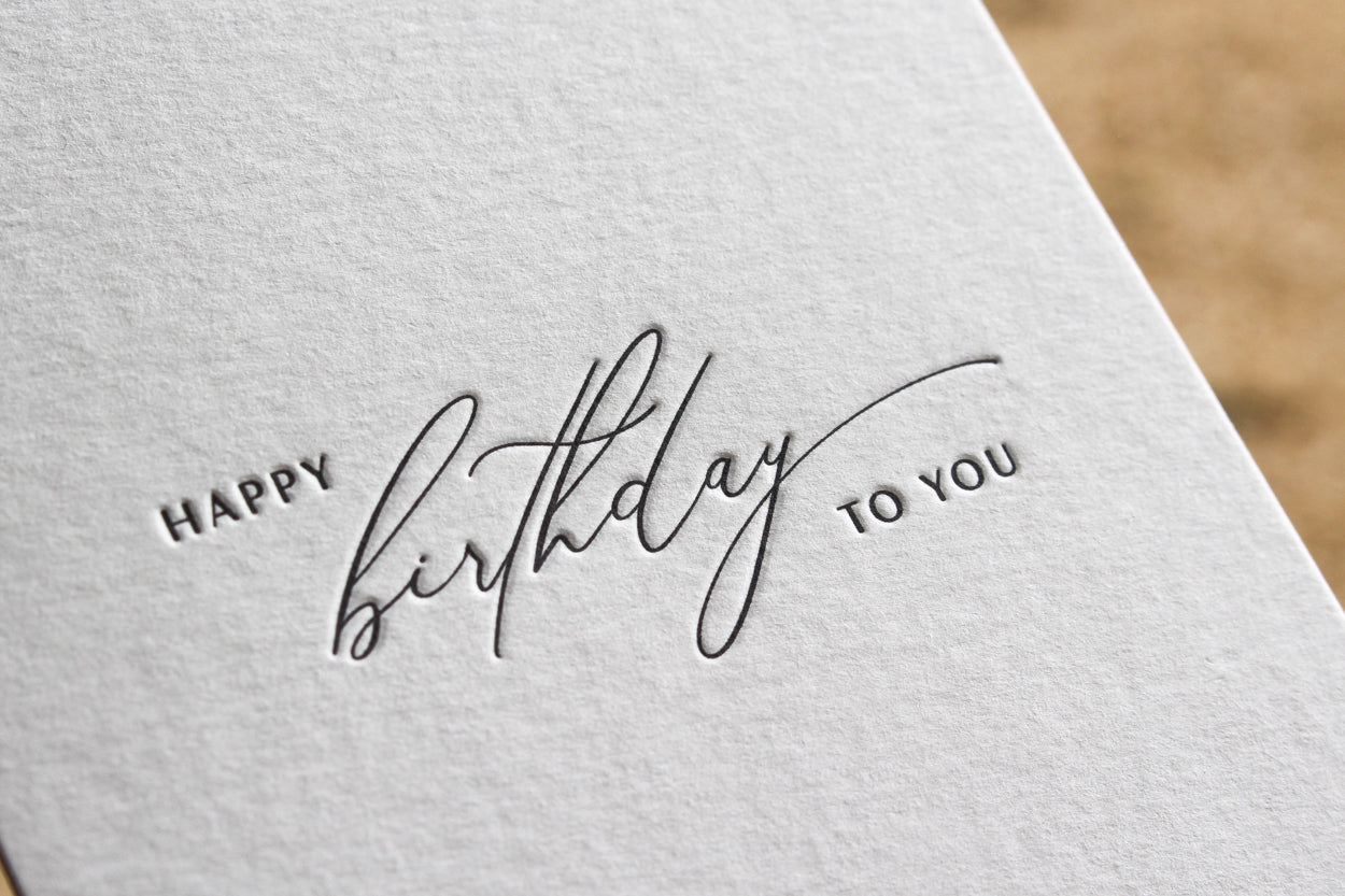 Letterpress Greeting Card - Happy Birthday To You | Flywheel | Stationery | Tasmania
