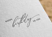 Letterpress Greeting Card - Happy Birthday To You