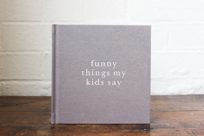 Write To Me Journal - Funny Things My Kids Say | Flywheel | Stationery | Tasmania