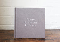 Write To Me Journal - Funny Things My Kids Say