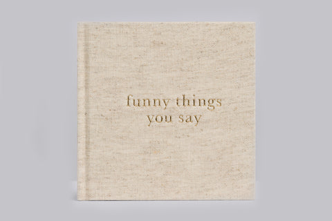 Write To Me Journal - Funny Things You Say